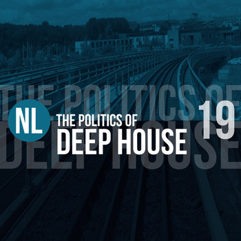 Various Artists - The Politics of Deep House, Vol. 19