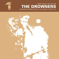 The Drowners - On the Radio & I Shut My Eyes