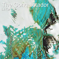 LJ Kur - The Conquistador