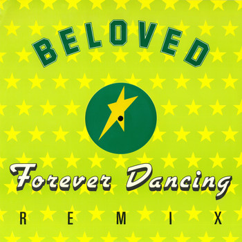 The Beloved - Forever Dancing (Remixes)