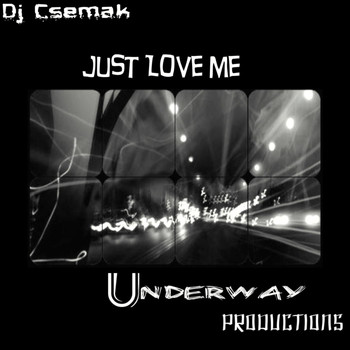 Dj Csemak - Just Love Me