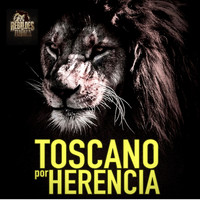 Rebeldes de Tijuana - Toscano Por Herencia