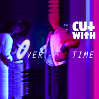 Cut With / - Overtime