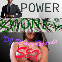 DJ Rickey Ricardo / - Sex Money Power