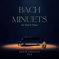 Ersin Ersavas Oud - Bach Minuets