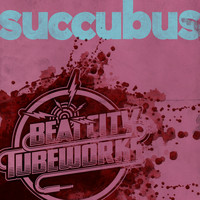 Beat City Tubeworks - Succubus