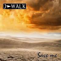 J-Walk - Save Me