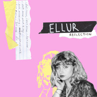Ellur - Reflection (Explicit)