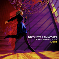 Nikolett Pankovits & The River Voices - Ideki
