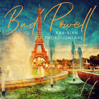 Bud Powell - Parisian Thoroughfare