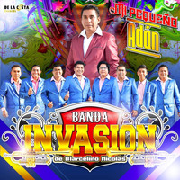 Banda Invasion De Marcelino Nicolas - Mi Pequeño Adán