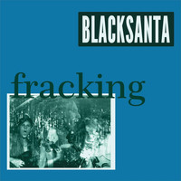 Blacksanta - Fracking (Explicit)