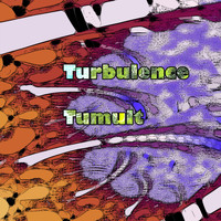 Turbulence - Tumult