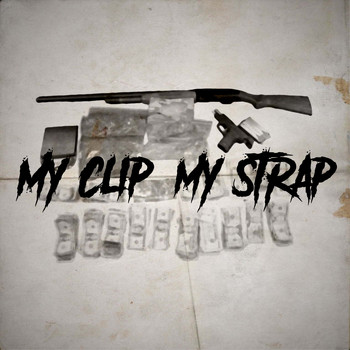 Sirrealist - My Clip, My Strap (Explicit)