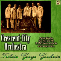 Crescent City Orchestra - Crescent City Orchestra Tributes George Gershwin