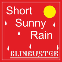 Blinbuster - Short Sunny Rain