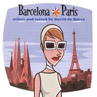 David de Barce - Barcelona - Paris (Select and Mixed by David De Barce)