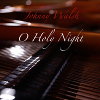 Johnny Walsh - O Holy Night