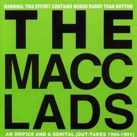 Macc Lads - An Orifice and a Genital (Explicit)