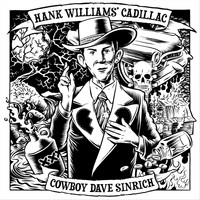 Cowboy Dave Sinrich - Hank Williams' Cadillac
