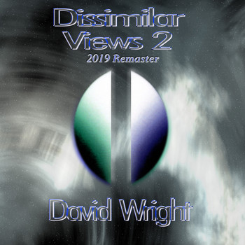 David Wright - Dissimilar Views 2 (2019 Remaster)