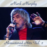 Mark Murphy - Remastered Hits vol. 2 (All Tracks Remastered)