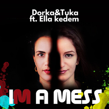 Dorka & Tuka - I'm a Mess