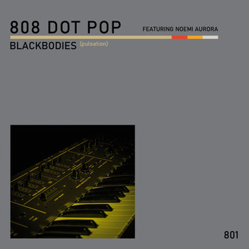 808 Dot Pop - Blackbodies (Pulsation)