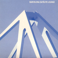 Various Artists - Barcelona Satélite Lounge