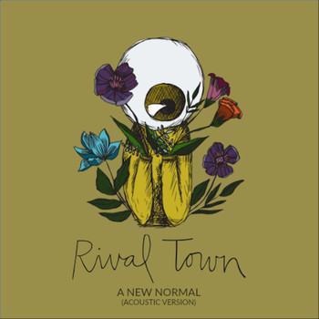 Rival Town - A New Normal (Acoustic Version)
