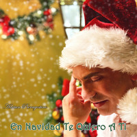 Adrian Pieragostino - En Navidad Te Quiero a Ti