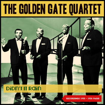 The Golden Gate Quartet - Didn't It Rain (Recordings 1955 - 1959 Paris)