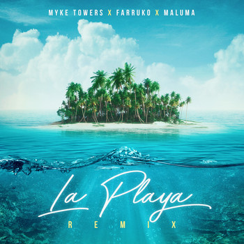 Myke Towers, Maluma & Farruko - La Playa (Remix) (Explicit)