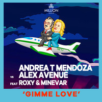 Andrea T Mendoza  & Alex Avenue - Gimme Love