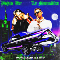 Papichamp & Ecko - Déjate Ver / La Neumática