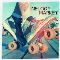 Melody Market - What is Love