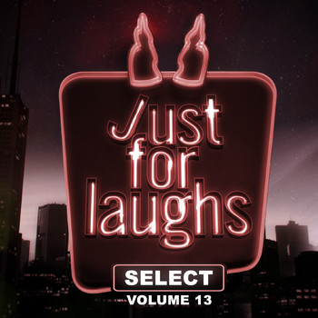 Various Artists - Just for Laughs - Select, Vol. 13