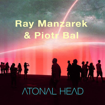 Ray Manzarek and Piotr Bal - Atonal Head