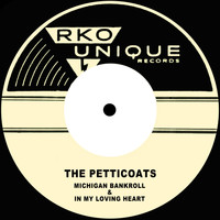 The Petticoats - Michigan Bankroll / In My Loving Heart