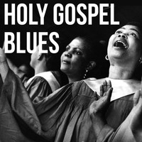 The Gospel Stars - Holy Gospel Blues (Explicit)