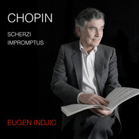 Eugen Indjic - Chopin - Scherzi, Impromptus