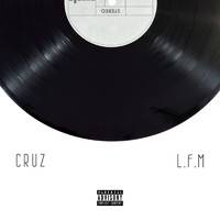 Cruz - L.F.M. (Explicit)
