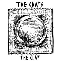 The Chats - The Clap (Explicit)