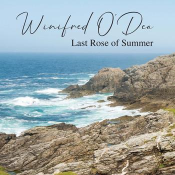 Winifred O'Dea - Last Rose of Summer
