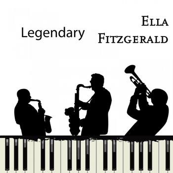 Ella Fitzgerald - Legendary
