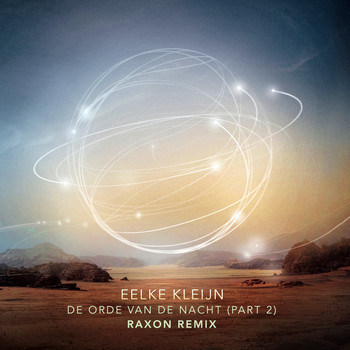 Eelke Kleijn - De Orde Van De Nacht, Pt. 2 (Raxon Remix)