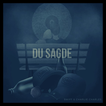 Swiff & Charlie Charles - Du Sagde (Explicit)