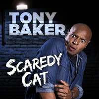Tony Baker - Scaredy Cat