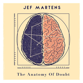 Jef Martens - The Anatomy Of Doubt