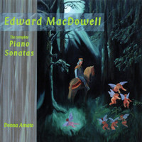 Donna Amato - Edward MacDowell: Piano Sonatas